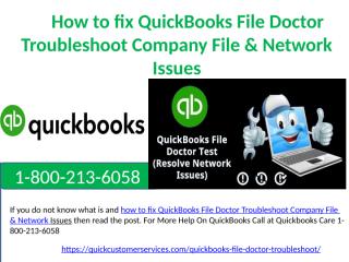 Call 1-800-213-6058 -  QuickBooks File Doctor Troubleshoot Company File and Network Issues.pptx