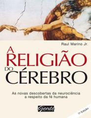 A Religião do Cérebro - Raul Marino Jr.pdf